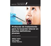 Protocolo de tratamiento para la luxación lateral en dientes definitivos jóvenes: Una visión general