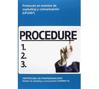 Protocolo en eventos de marketing y comunicación (UF2397) (SIN COLECCION)