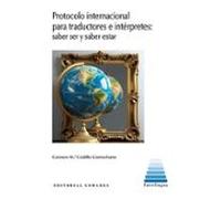 Protocolo Internacional Para Traductores E Intérpretes. Saber Ser Y Sa