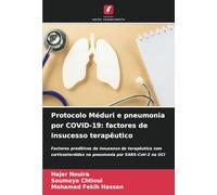 Protocolo Méduri e pneumonia por COVID-19: factores de insucesso terapêutico: Factores preditivos de insucesso da terapêutica com corticosteróides na pneumonia por SARS-CoV-2 na UCI