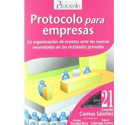PROTOCOLO PARA EMPRESAS : LA ORGANIZACION DE EVENTOS ANTE LAS NUEVAS NECESIDADES DE ENTIDADES PRIVAD