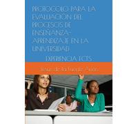 PROTOCOLO PARA LA EVALUACIÓN DEL PROCESOS DE ENSEÑANZA-APRENDIZAJE EN LA UNIVERSIDAD: EXPERIENCIA ECTS (EDUCATION & PSYCHOLOGY I+D+I)