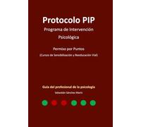 Protocolo PIP Programa de Intervención Psicológica: Permiso por Puntos Cursos de Sensibilización y Reeducación Vial Guía del Profesional de la Psicología