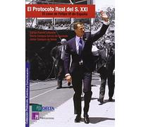 Protocolo Real del siglo XXI: El caso de Felipe VI de España (SIN COLECCION)