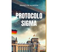 Protocolo Sigma: La Intervención Celestial