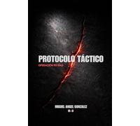 PROTOCOLO TÁCTICO: Operación 90 Días: Destruye tu fragilidad mental y forja la disciplina inquebrantable de un Operador. (LA CIENCIA DE LA OPTIMIZACIÓN HUMANA)