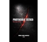 PROTOCOLO TÁTICO: Operação 90 Dias: Destrua sua fragilidade mental e forje a disciplina inquebrável de um Operador. (a ciência da otimização humana)