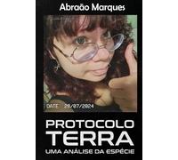 PROTOCOLO TERRA: Um relatório sobre a espécie