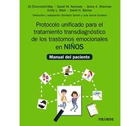 Protocolo unificado para el tratamiento transdiagnóstico de los trastornos emocionales en niños: Manual del paciente (Manuales prácticos)