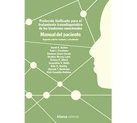 Protocolo unificado para el tratamiento transdiagnóstico de los trastornos emocionales. Manual del paciente: 2.ª edición (El libro universitario - Manuales)