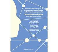 Protocolo unificado para el tratamiento transdiagnóstico de los trastornos emocionales. Manual del terapeuta: 2.ª edición (El libro universitario - Manuales)