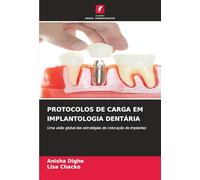 PROTOCOLOS DE CARGA EM IMPLANTOLOGIA DENTÁRIA: Uma visão global das estratégias de colocação de implantes