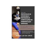 Protocolos de Segurança e Prevenção de Complicações na Harmonização Orofacial