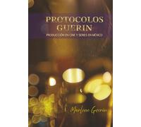 Protocolos Guerin: Producción de cine y series en México