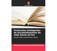 Protocolos inteligentes de encaminhamento de rede móvel ad hoc: Conceito, Design, Implementação e Análise