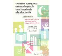 Protocolos y programas elementales para la atención primaria a la salud mental: Atención a la infancia, técnica grupales programas preventivos: 2 - 9788425420306