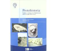 Protohistoria. Pueblos Y Culturas En El Mediterraneo