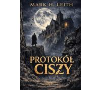 Protokół ciszy: Mroczny horror metafizyczny i thriller science fiction w pętli czasu