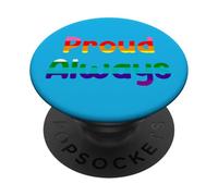 Proud Always Pride Saying Design for Everyday Expression tee PopSockets PopGrip Adhesivo