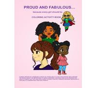 Proud and Fabulous: because every girl should be Coloring Activity Book