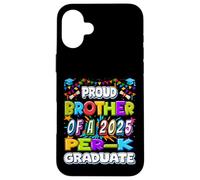 Proud BROTHER of a 2025 PRE-K Graduate - Regalos de graduación Carcasa para iPhone 16 Plus