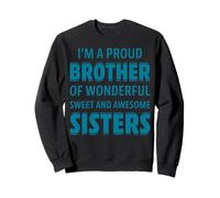 Proud Brother of Wonderful Sweet Awesome Sisters Fun Sibling Sudadera