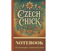 Proud Czech Chick Vibes: Notebook for Women & Girls - Bilingual Hard Cover: Celebrate Czech & Bohemian Heritage - Journal for Travel Notes, Family ... Reunion Gifts - 6 x 9 in, 120 Lined Pages