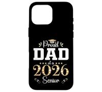 Proud Dad of A 2026 Senior Graduate Graduate Graduate Graduation Carcasa para iPhone 16 Pro MAX