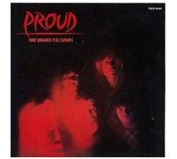 Proud - Fire Breaks The Dawn