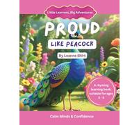 Proud Like Peacock: Little Learners, Big Adventures - Calm Minds & Confidence Collection