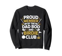 Proud Member of The Dad BOD and Birdie Club Sudadera