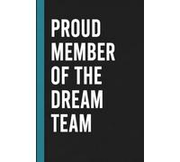 Proud Member of the dream team: 6x9 Blank Lined Coworker Funny Office Work Desk Notebook journal