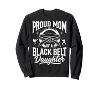 Proud Mom of A Black Belt Daughter Sudadera