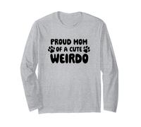 Proud Mom of a cute Weirdo - Divertido Día de la Madre para dueño de perro Manga Larga