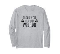 Proud Mom of a cute Weirdo - Divertido Día de la Madre para dueño de perro Manga Larga