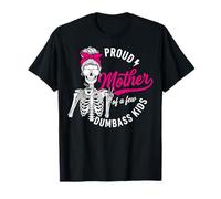Proud Mother of A Few Dumbass Kids Funny Mom Camiseta