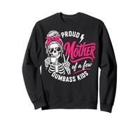 Proud Mother of A Few Dumbass Kids Funny Mom Sudadera