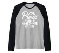Proud New Homeowner 2026 First Time Home Owner Housewarming Camiseta Manga Raglan