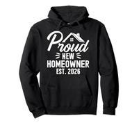 Proud New Homeowner 2026 First Time Home Owner Housewarming Sudadera con Capucha