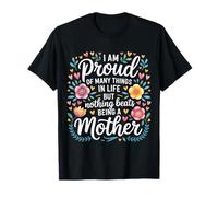 Proud of Many Things Nothing Beats Being A Mom - Camiseta