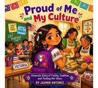 Proud of Me and My Culture: Victoria's Story of Family, Tradition, and Finding Her Voice
