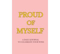 Proud of Myself - Pink Edition: A Gentle Daily Journal of Self-Love, Healing & Personal Pride (Compact 6x9")