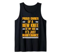 Proud Owner Of New Knee Just Maintenance At My Age - Camiseta sin Mangas