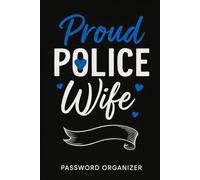 Proud Police Wife Alphabetical Password Book: Bold Thin Blue Line Password Organizer | Law Enforcement Spouse Logbook & Planner