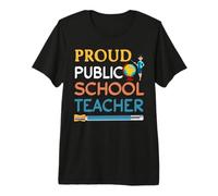 Proud Public School Teacher Teach Funny Teachers Camiseta Premium