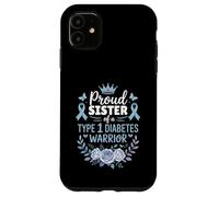 Proud Sister of Type 1 Diabetic Warrior Design Diabetes Carcasa para iPhone 11