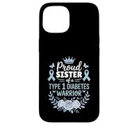Proud Sister of Type 1 Diabetic Warrior Design Diabetes Carcasa para iPhone 15