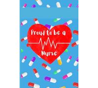 Proud to be a NURSE Notebook: Writing Tablet, Journal, Composition Book for Nurse, Nursing School Student, Nursing School Grad