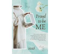 Proud to be ME: 2026 Edition: A journal for your bold year and your authentic growth (2026 creative agendas)