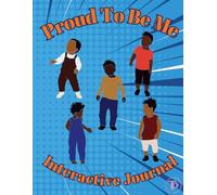 Proud To Be Me: Boy’s Interactive Journal